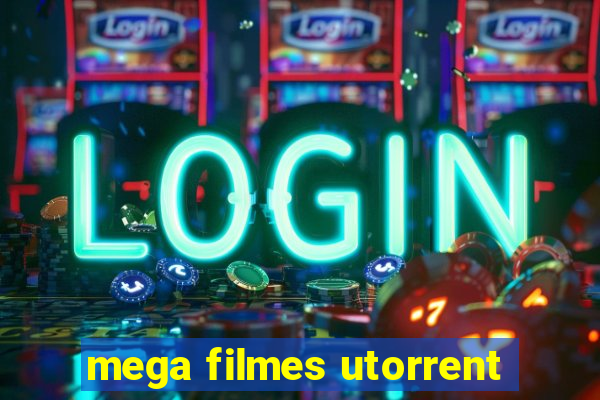 mega filmes utorrent